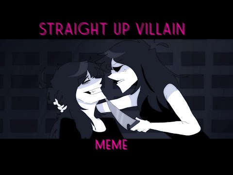 Straight up villain || Jane the killer || Creepypasta meme