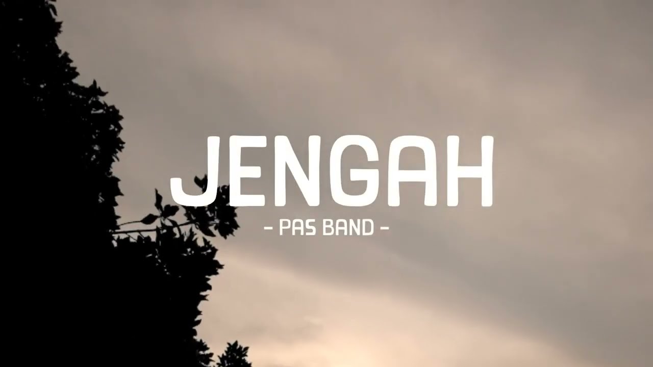 pas band - jengah - pop lirik