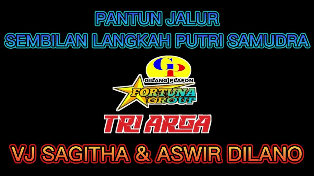 LAGU JALUR SEMBILAN LANGKAH PUTRI SAMUDRA VERSI BINTANG FORTUNA VJ SAGITHA