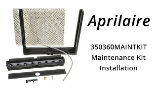 AprilAire 350360MAINTKIT Maintenance Kit Installation