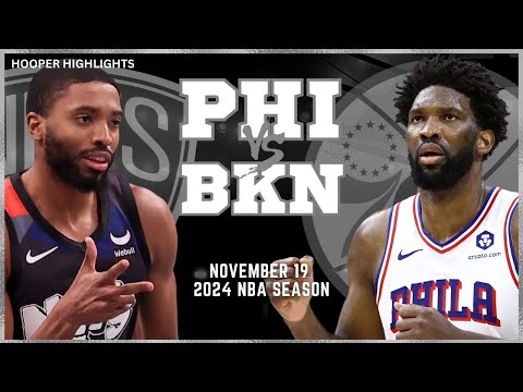 Philadelphia 76ers vs Brooklyn Nets Full Game Highlights | Nov 19 | 2024 NBA Season