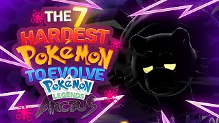 The 7 HARDEST Pokémon To Evolve In Legends Arceus