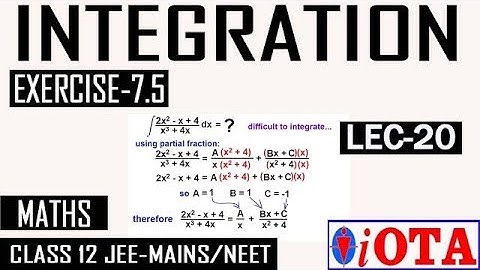 INTEGRATION||EXERCISE-7.5||LEC-20||METHOD OF PARTIAL FRACTION||NCERT||Q.NO 16-23