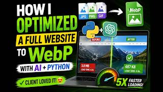 How I Optimized a Full Website to WebP with AI + Python (Client Loved It)