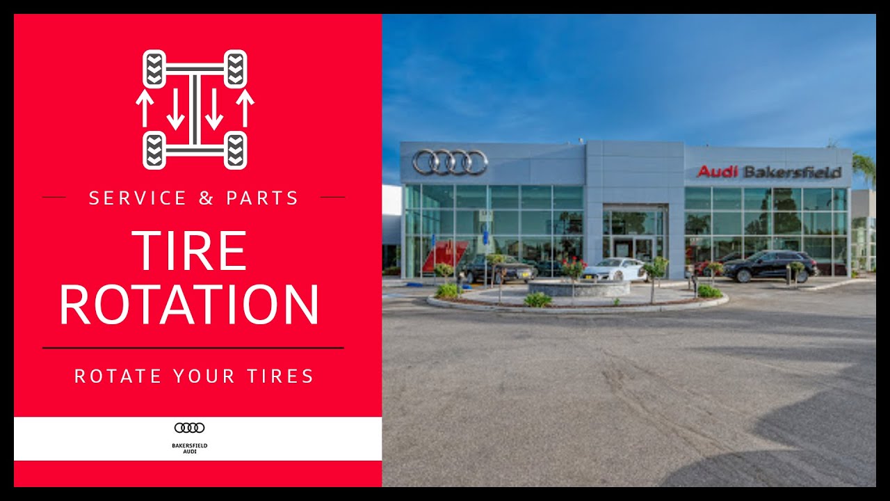 Audi Tire Rotation Bakersfield, CA // Audi Bakersfield Service YouTube