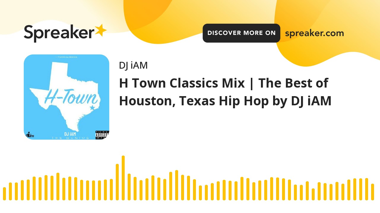 H Town Classics Mix | The Best of Houston, Texas Hip Hop by DJ iAM