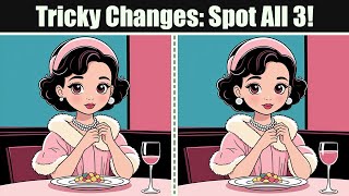 Spot The Difference : Tricky Changes - Spot All 3! | Find The Difference #145