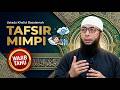 Mimpi Buruk &amp; Baik ; Arti, Cara Menghindari &amp; Zikir - Ustadz Khalid Basalamah #manhajsalaf #ukb