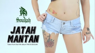 SOULJAH - Jatah Mantan (Official Music Video)