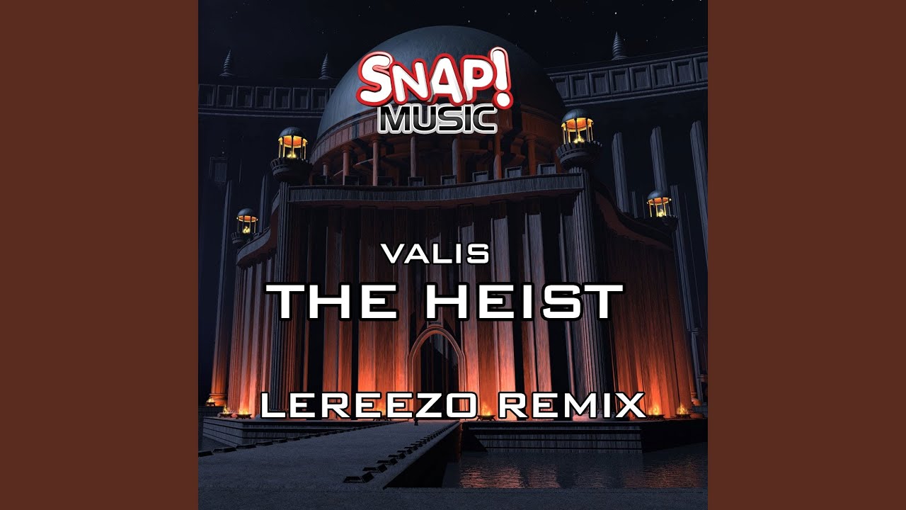 The Heist (LeReezo Remix)