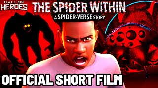 THE SPIDER WITHIN: A SPIDER VERSE STORY | Official Short Film (Full) | Hall Of Heroes