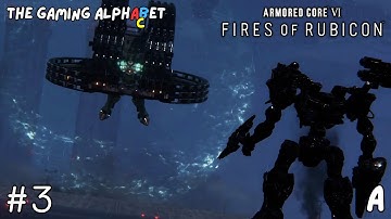 #TheGamingAlphabet | A - ARMORED CORE VI FIRES OF RUBICON PS5 Playthrough | Part 3 - BALTEUS