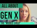 ALL ABOUT GEN X: The "Middle Child"