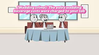 (FULL STORIES) Wedding crime: The extra wedding beverage costs were charged to your tab