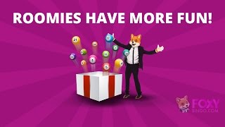 Foxy Bingo - Roomies have more fun!