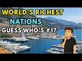 The 10 Richest Countries — But One Will Shock You