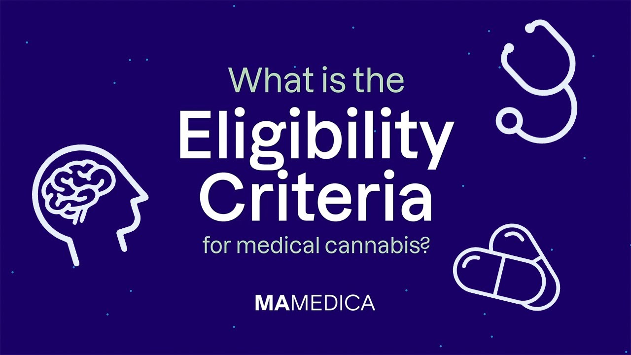 What is the eligibility for medical cannabis? | MAMEDICA