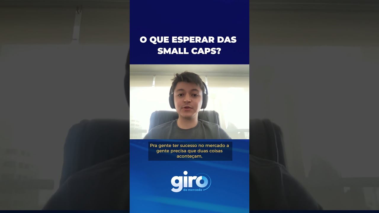 AS SMALL CAPS SÃO A BOLA DA VEZ? VEJA O QUE ESPERAR 