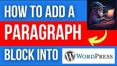 WordPress    How to insert a paragraph block