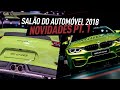 SALÃO INTERNACIONAL DO AUTOMÓVEL 2018 - NOVIDADES PARTE 1