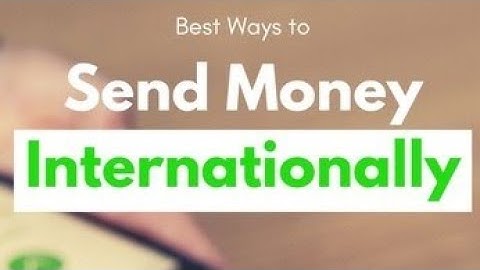 How to Send Money Internationally?