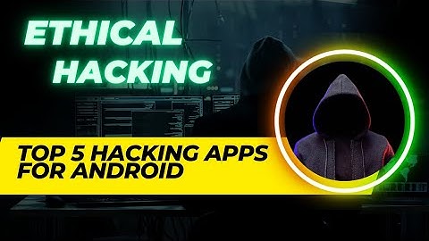 Top 5 hacking apps for android. hacking with android.