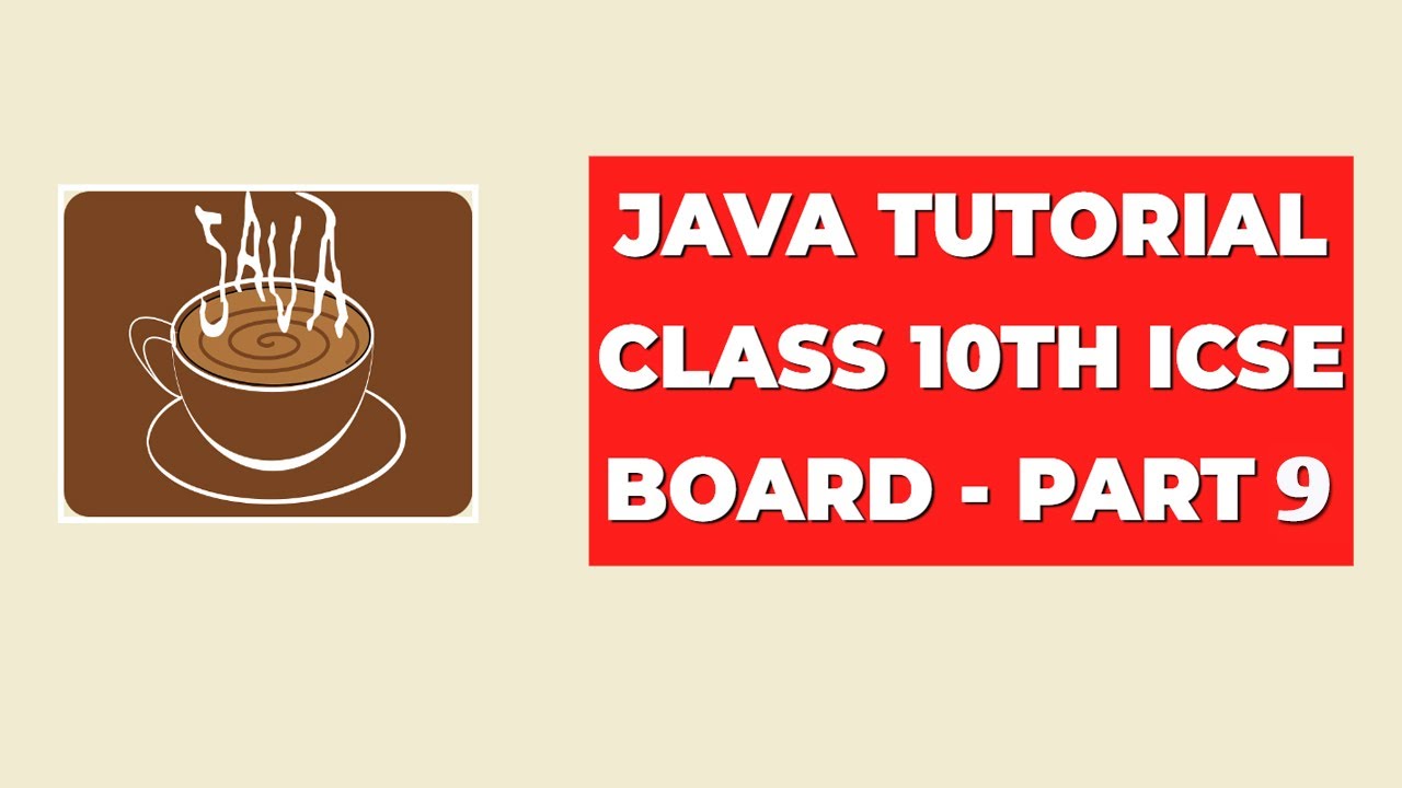 Java Tutorial Class 10th ICSE Board - Part 9 - YouTube