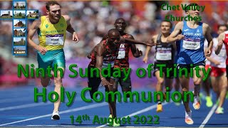 Chet Valley Holy Communion for the Ninth Sunday of Trinity 14th August 2022