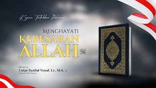 Tadabbur QS. Al-Ghasiyah Ayat 17 (Menghayati Kebesaran Allah) | Ust. Syaiful Yusuf, Lc., M.A.