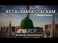 Assalaam assalaam  recited by jameel hansrot  poet nawaaz deobandi