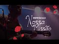 Samba e Amor - Onze Fitas / Espetáculo "Nossa Missão"