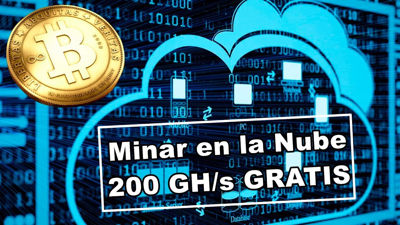 Minar en la NUBE 200 GH/s GRATIS criptomonedas - YouTube