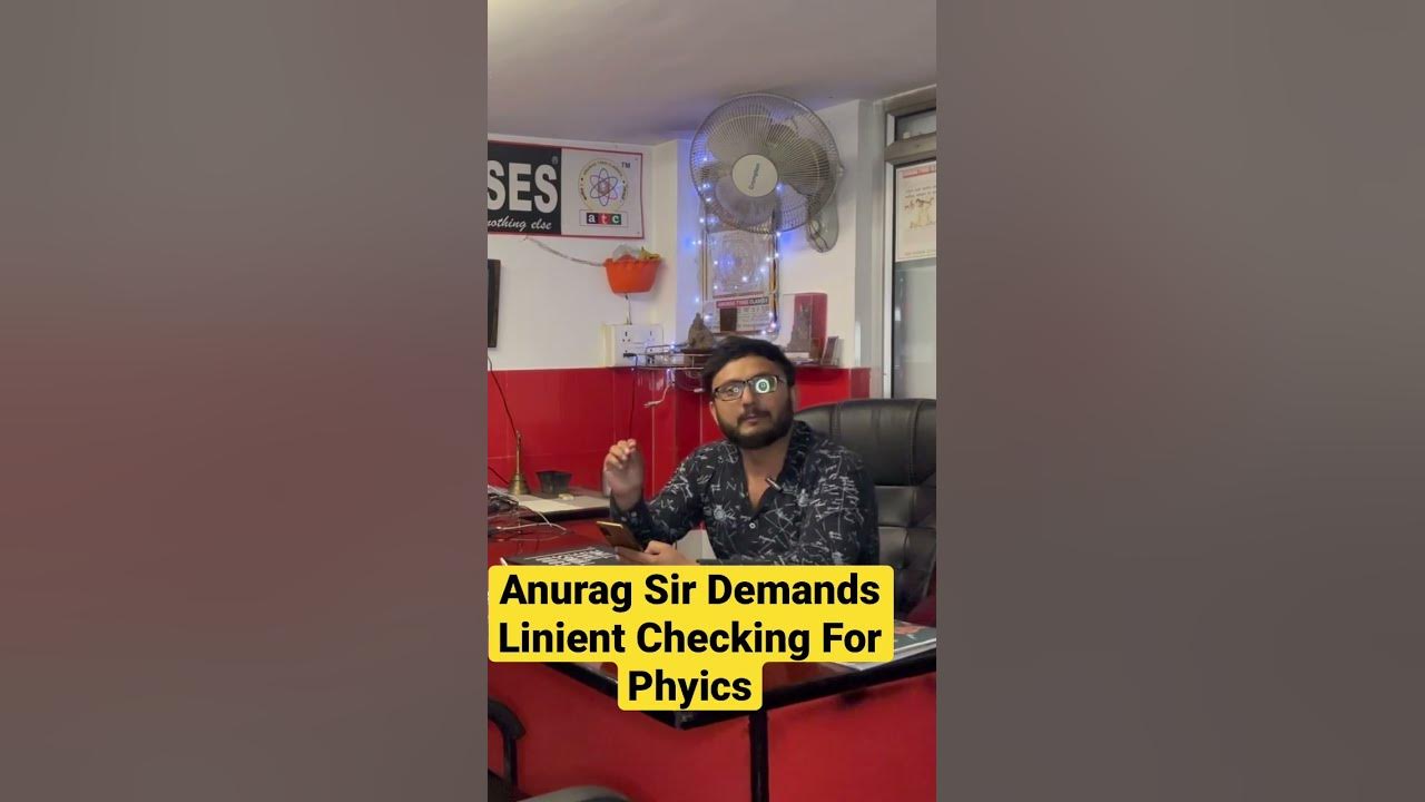 anurag-sir-demands-lenient-checking-for-cbse-xii-physics-paper-youtube