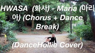 Chrous Dance Break Hwasa 화사 - Maria 마리아 Dancehollie Cover