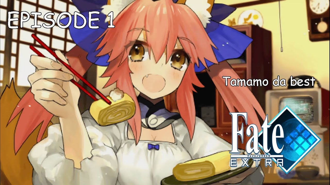 【Fate/Extra】EPISODE 1: You really thought I would go for UMU first huh ...