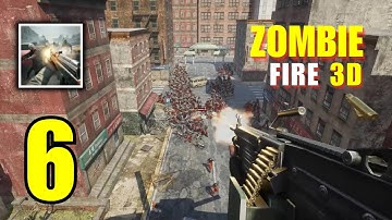 ZOMBIE FIRE 3D: Offline Game 2025 Gameplay Walkthrough Video - Part 06 (iOS, Android)