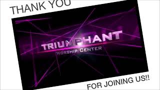Welcome to TWC’s Triumphant Living Worship Service!!