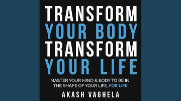Chapter Three - Phase Two: Process.19 - Transform Your Body Transform Your Life