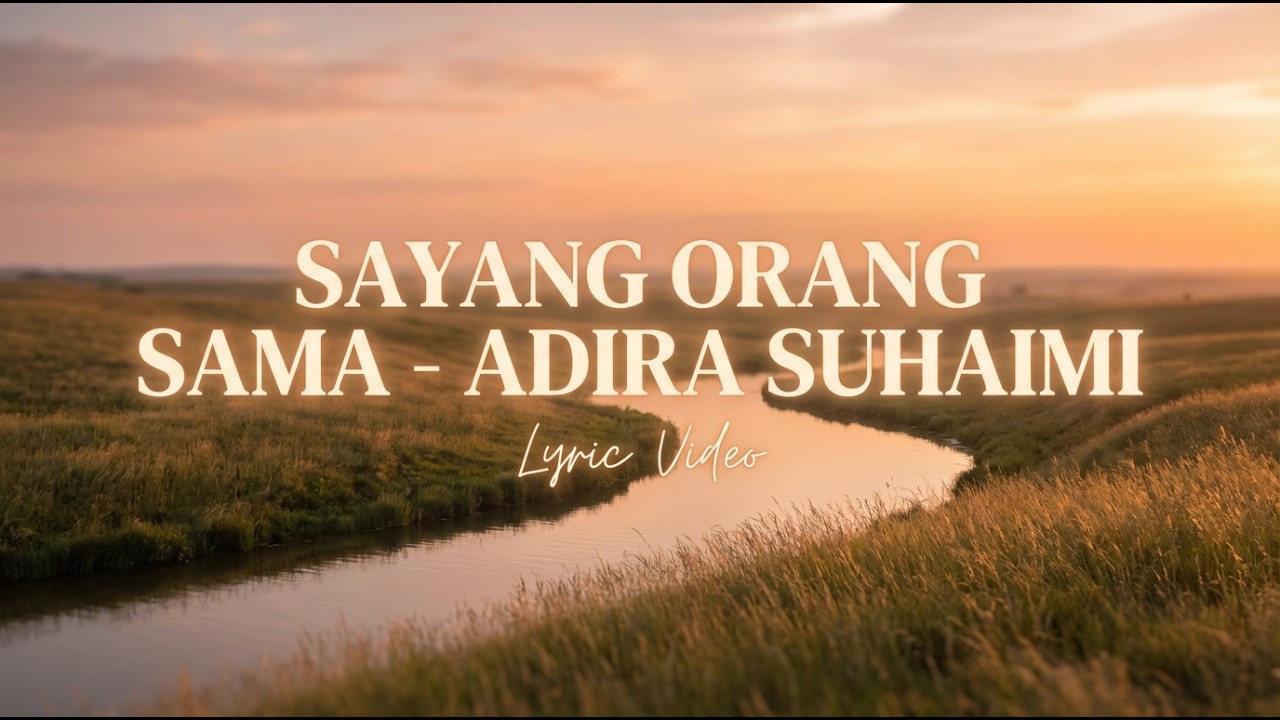 Sayang Orang Sama - Adira Suhaimi (Lyric Video)