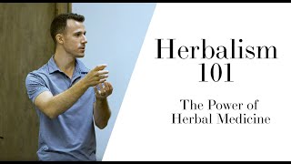 Herbalism 101 The Power of Herbal Medicine by Mike
