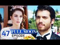 Download Lagu Full Moon - Episode 47 (English Subtitle) | Dolunay