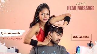 Greatest Asmr Head Massage By Aishwarya Ep6 Neck Back Shoulder And Ear Massage 