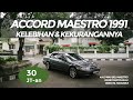 KELEBIHAN & KEKURANGAN | HONDA ACCORD MAESTRO 1991