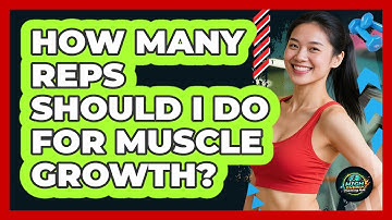 How Many Reps Should I Do For Muscle Growth? - High Energy Training Hub