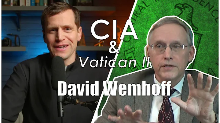 The CIA's attempt to subvert VATICAN II w/ David W...