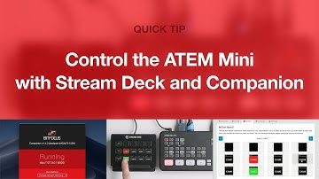 Control ATEM Mini with Stream Deck and Companion // Quick Tip