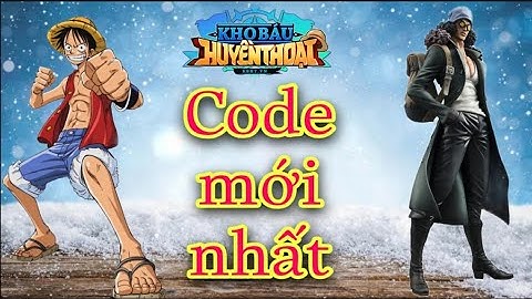 Code Kho Báu Huyền Thoại bản Việt Nam 30/8/2021| Code mới nhất XỊN SÒ.