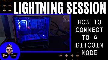 LIGHTNING SESSION: How To Connect Wallets To Your Bitcoin Node