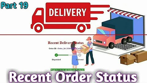 Display Recent Order Status using ASP.Net C# | Part 19