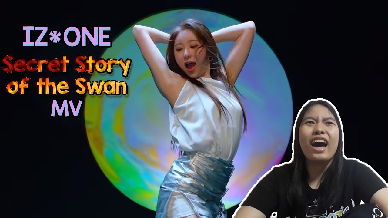 SECRET STORY OF THE SWAN MV - IZ*ONE || REACTION